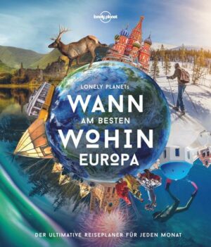 Lonely Planet Wann am besten wohin Europa