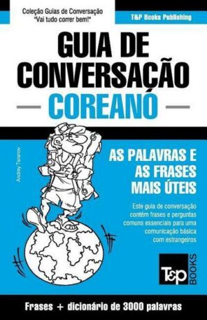 Guia de Conversação Português-Coreano e vocabulário temático 3000 palavras