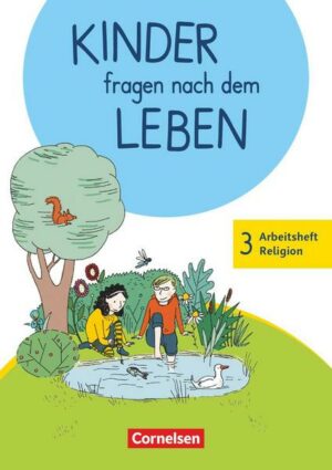 Kinder fragen nach dem Leben - Evangelische Religion - Neuausgabe 2018 - 3. Schuljahr