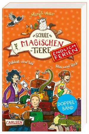 Die Schule der magischen Tiere – Endlich Ferien: Doppelband (Enthält die Bände 1: Rabbat und Ida