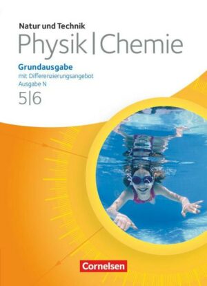 Natur und Technik - Physik/Chemie: Grundausgabe mit Differenzierungsangebot - Ausgabe N - 5./6. Schuljahr