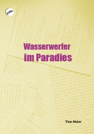 Wasserwerfer im Paradies