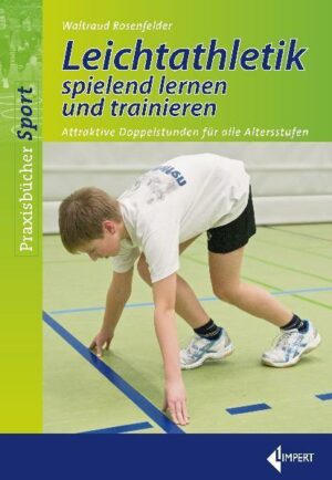 Leichtathletik spielend lernen und trainieren