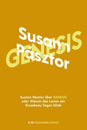 Susann Pásztor über Genesis oder Warum das Lamm am Broadway liegen blieb