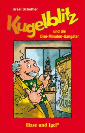 Kugelblitz und die Drei-Minuten-Gangster