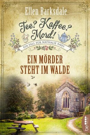 Tee? Kaffee? Mord! - Ein Mörder steht im Walde