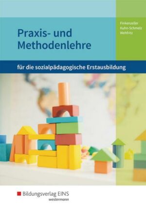 Praxis- und Methodenlehre für die sozialpädagogische Erstausbildung...