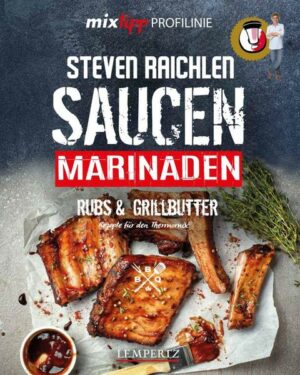 Mixtipp PROFILINIE Steven Raichlens Barbecue! Saucen