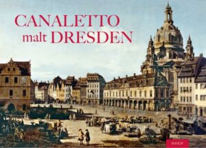 Canaletto malt Dresden
