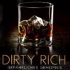 Dirty Rich - Gefährliches Geheimnis