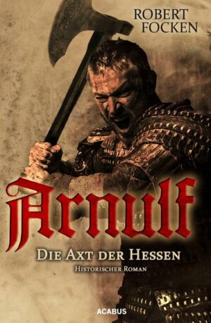 Arnulf. Die Axt der Hessen