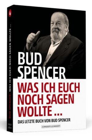 Bud Spencer – Was ich euch noch sagen wollte ...