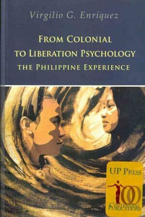 From Colonial to Liberation Psychology: The Philippine Experience
