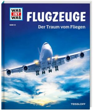 WAS IST WAS Band 10 Flugzeuge. Der Traum vom Fliegen