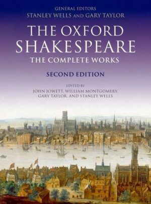 The Oxford Shakespeare. The Complete Works