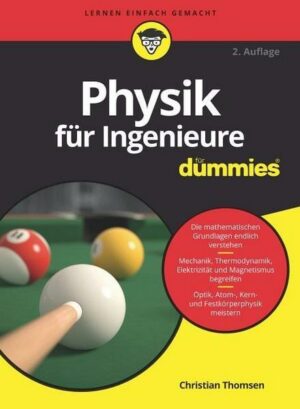 Physik für Ingenieure für Dummies