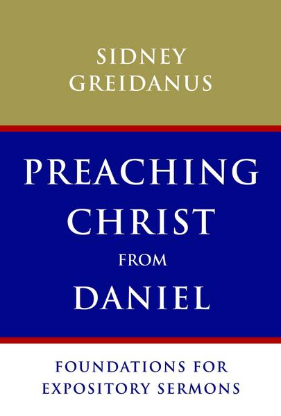 Preaching Christ from Daniel