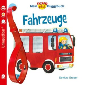 Baby Pixi 43: Mein Baby-Pixi Buggybuch: Fahrzeuge