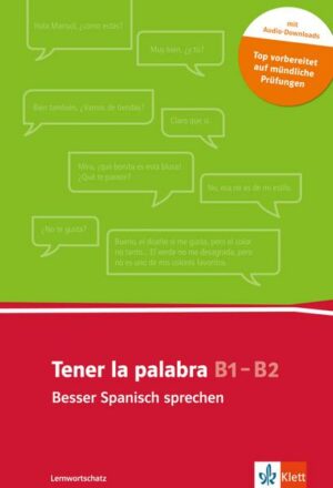 Tener la palabra: Besser Spanisch sprechen