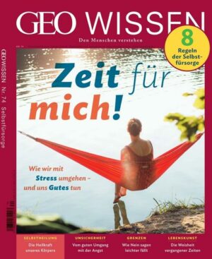 GEO Wissen / GEO Wissen 74/2021 - Zeit für mich