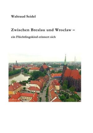 Zwischen Breslau und Wroclaw