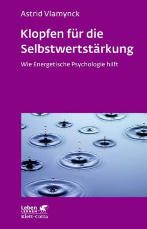 Klopfen für die Selbstwertstärkung (Leben Lernen