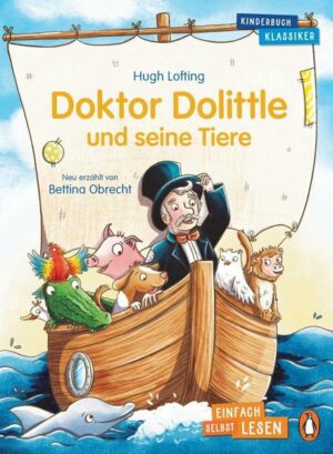Penguin JUNIOR – Einfach selbst lesen: Kinderbuchklassiker - Doktor Dolittle und seine Tiere