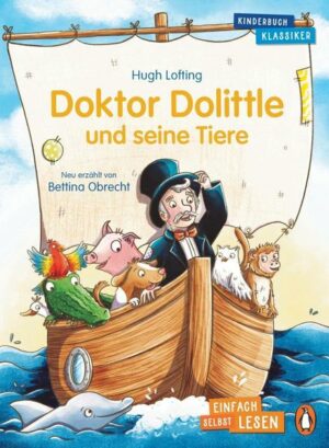 Penguin JUNIOR – Einfach selbst lesen: Kinderbuchklassiker - Doktor Dolittle und seine Tiere