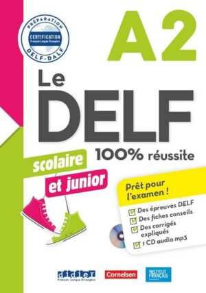 Le DELF Scolaire - Prüfungsvorbereitung - A2