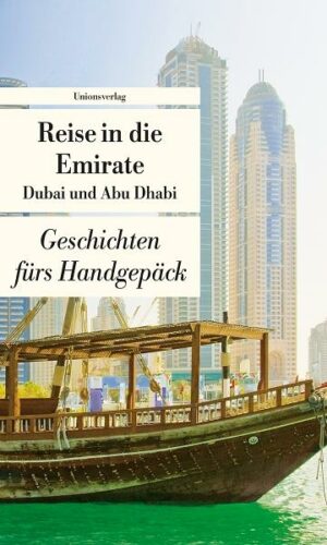 Emirate fürs Handgepäck - Dubai und Abu Dhabi