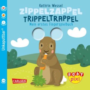 Baby Pixi (unkaputtbar) 113: Zippelzappel Trippeltrappel