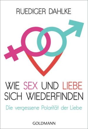 Wie Sex und Liebe sich wieder finden