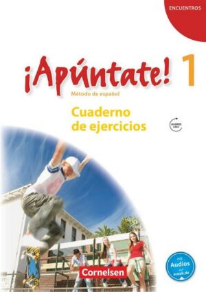 ¡Apúntate! - 2. Fremdsprache - Spanisch als 2. Fremdsprache - Ausgabe 2008 - Band 1