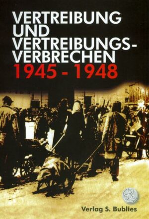 Vertreibung und Vertreibungsverbrechen 1945-1948