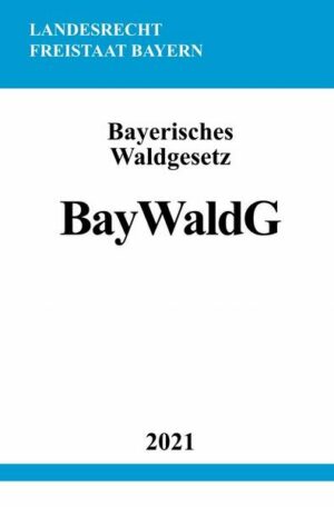 Bayerisches Waldgesetz (BayWaldG)