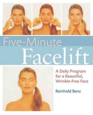 Five-Minute Face-Lift: A Daily Program for a Beautiful