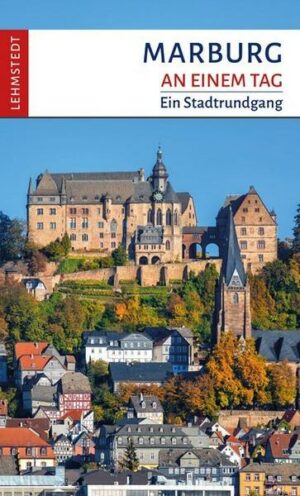 Marburg an einem Tag