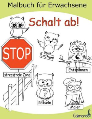 Schalt ab! - Das Malbuch für Erwachsene zum Ausmalen