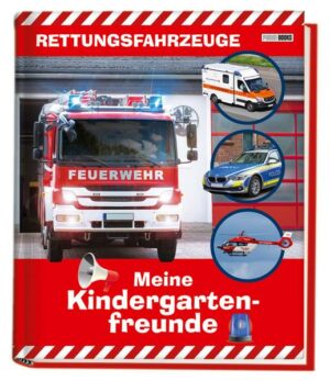 Rettungsfahrzeuge: Meine Kindergartenfreunde