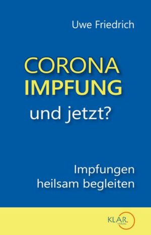 Corona-Impfung – und jetzt?