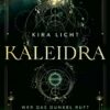 Kaleidra - Wer das Dunkel ruft (Band 1)