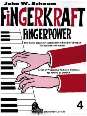 Fingerkraft. Progressiv geordnete technische Übungen für Klavier oder Orgel / Fingerkraft 4