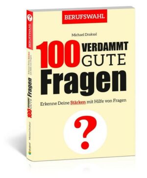 100 Verdammt gute Fragen – BERUFSWAHL