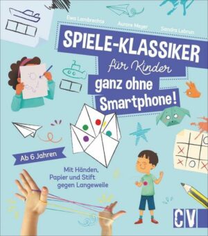 Spiele-Klassiker für Kinder - ganz ohne Smartphone!