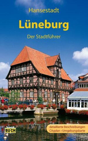 Lüneburg - Der Stadtführer