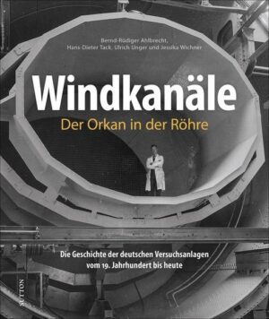 Windkanäle. Der Orkan in der Röhre