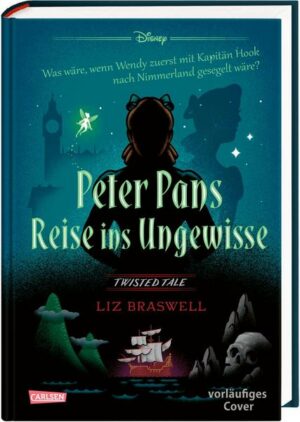 Disney. Twisted Tales: Peter Pans Reise ins Ungewisse