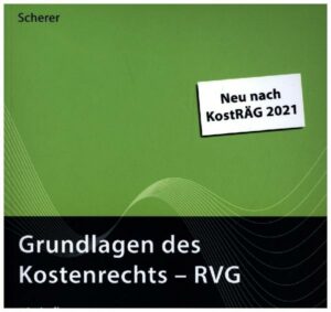 Grundlagen des Kostenrechts - RVG