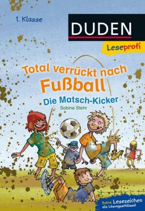 Die Matsch-Kicker / Total verrückt nach Fußball Bd.2