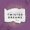 Twisted Dreams